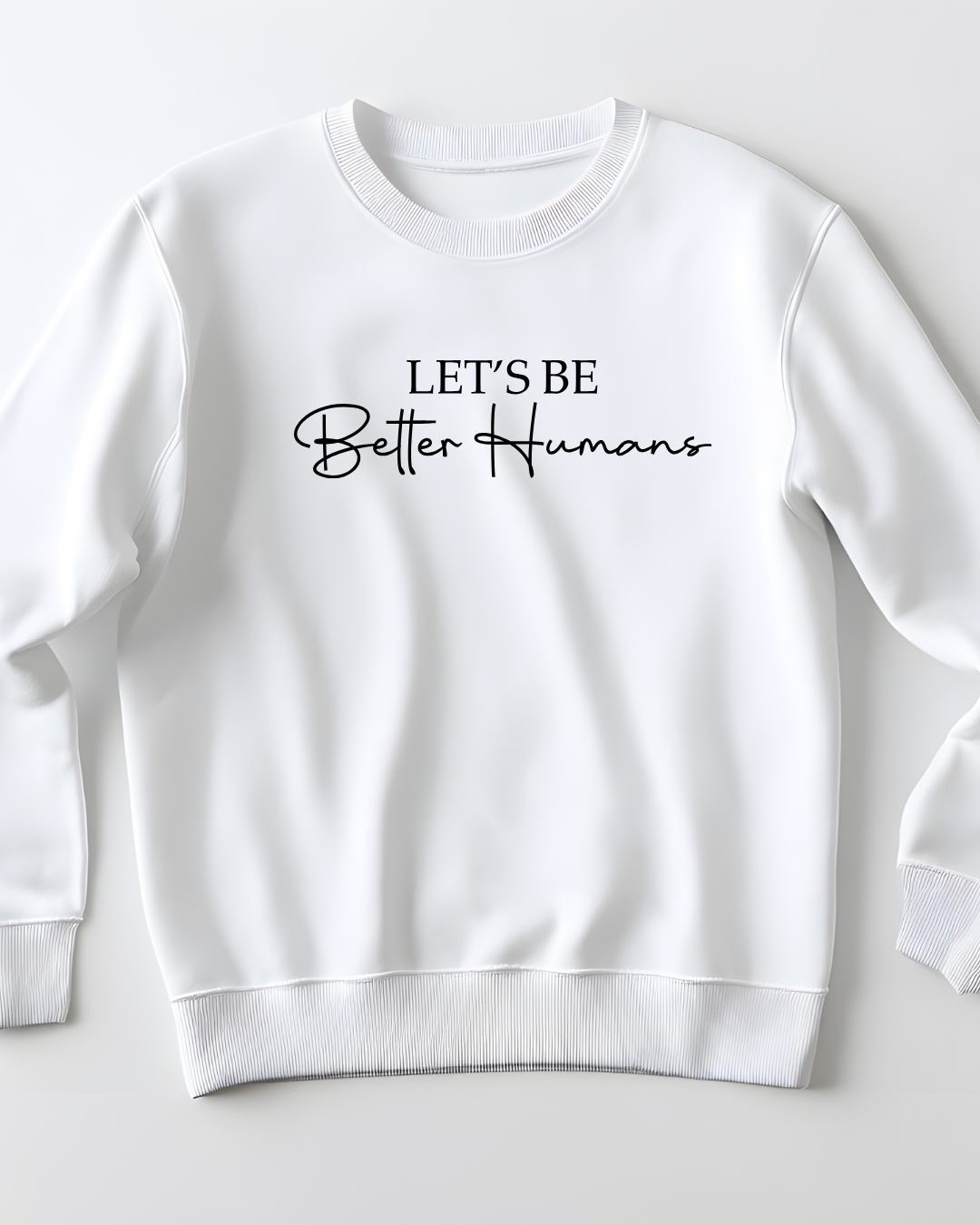 Let's Be Better Humans Embroidered Sweatshirt