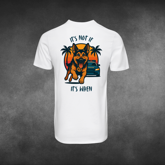 "It's Not If, It's When" Graphic T-Shirt
